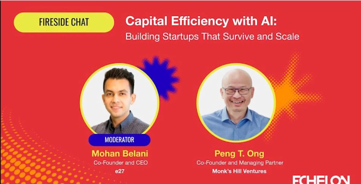 Echelon Philippines 2025 – Capital Efficiency with AI: Building startups that survive and scale | e27