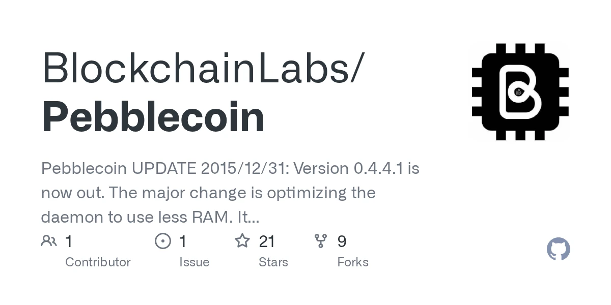GitHub - BlockchainLabs/Pebblecoin: Pebblecoin UPDATE 2015/12/31: Version 0.4.4.1 is now out. The major change is optimizing the daemon to use less RAM. It no longer keeps all the blocks, which are r…