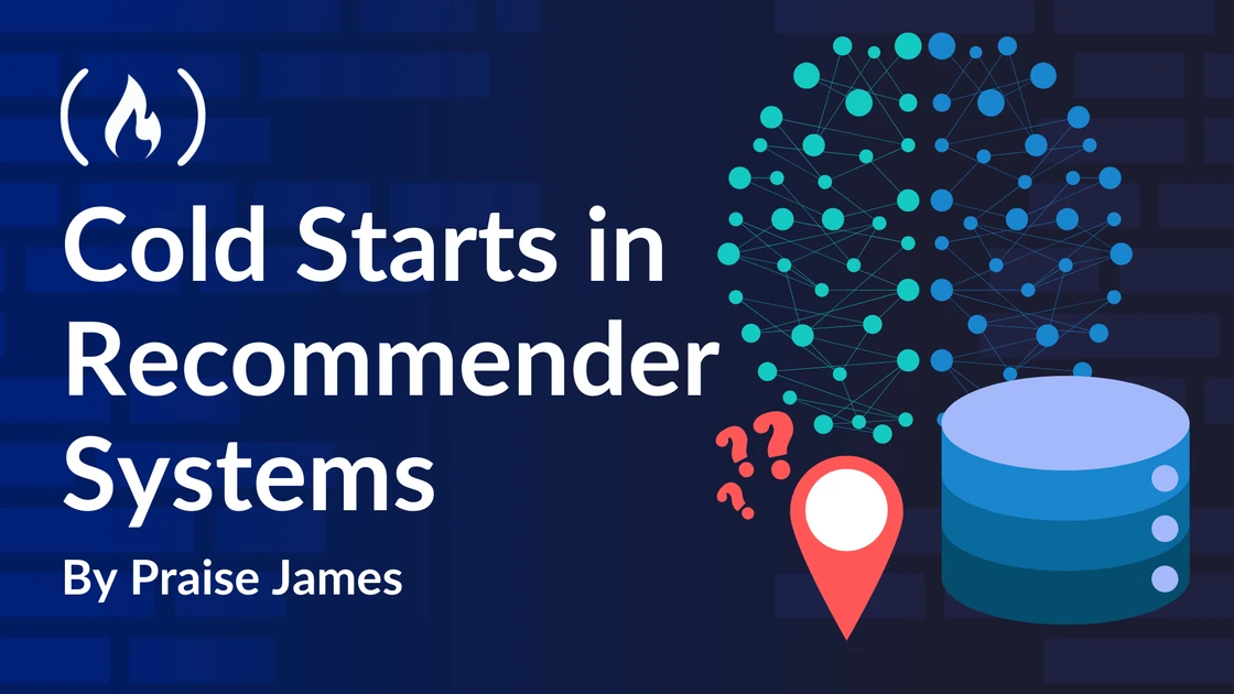 What is the Cold Start Problem in Recommender Systems?