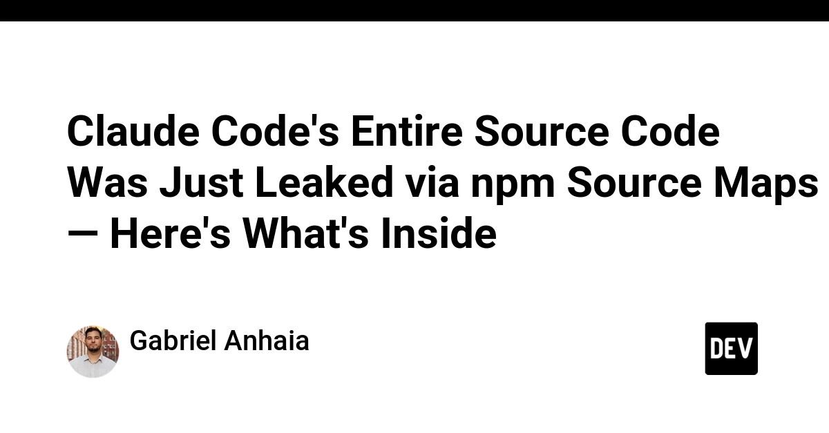 Claude Code’s Entire Source Code Was Just Leaked via npm Source Maps — Here’s What’s Inside