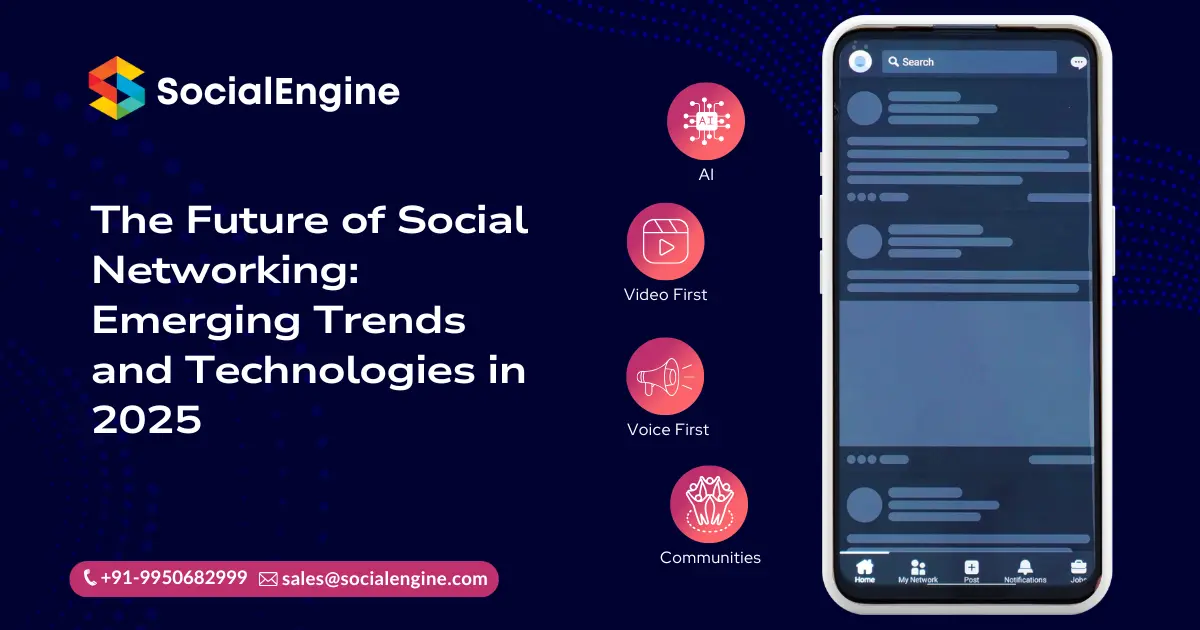 Future of Social Networking: Emerging Trends and Technologies in 2025
