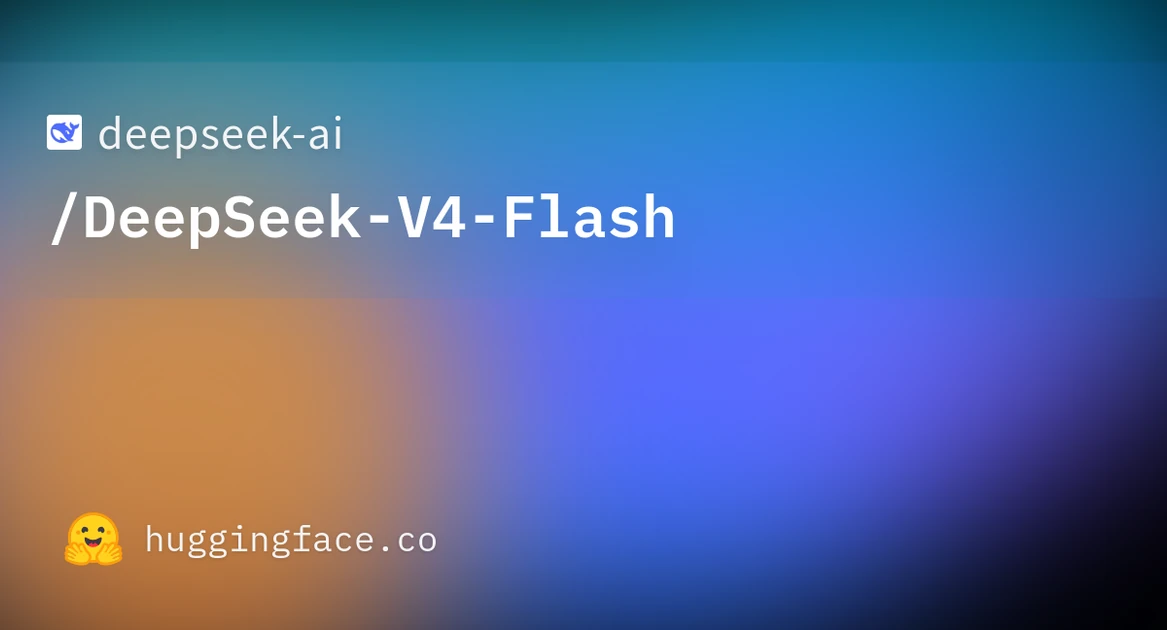 deepseek-ai/DeepSeek-V4-Flash · Hugging Face
