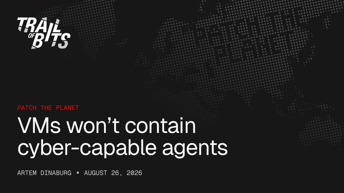 VMs won't contain cyber-capable agents