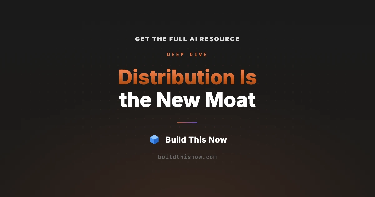Distribution Is the New Moat | Build This Now