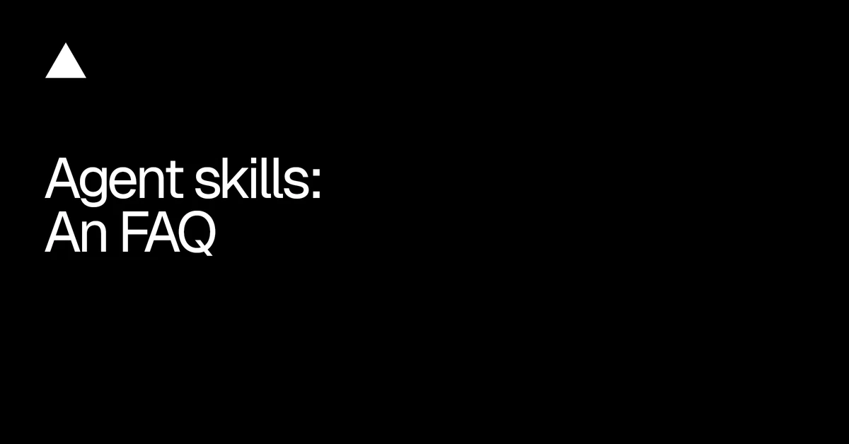 Agent skills explained: An FAQ - Vercel