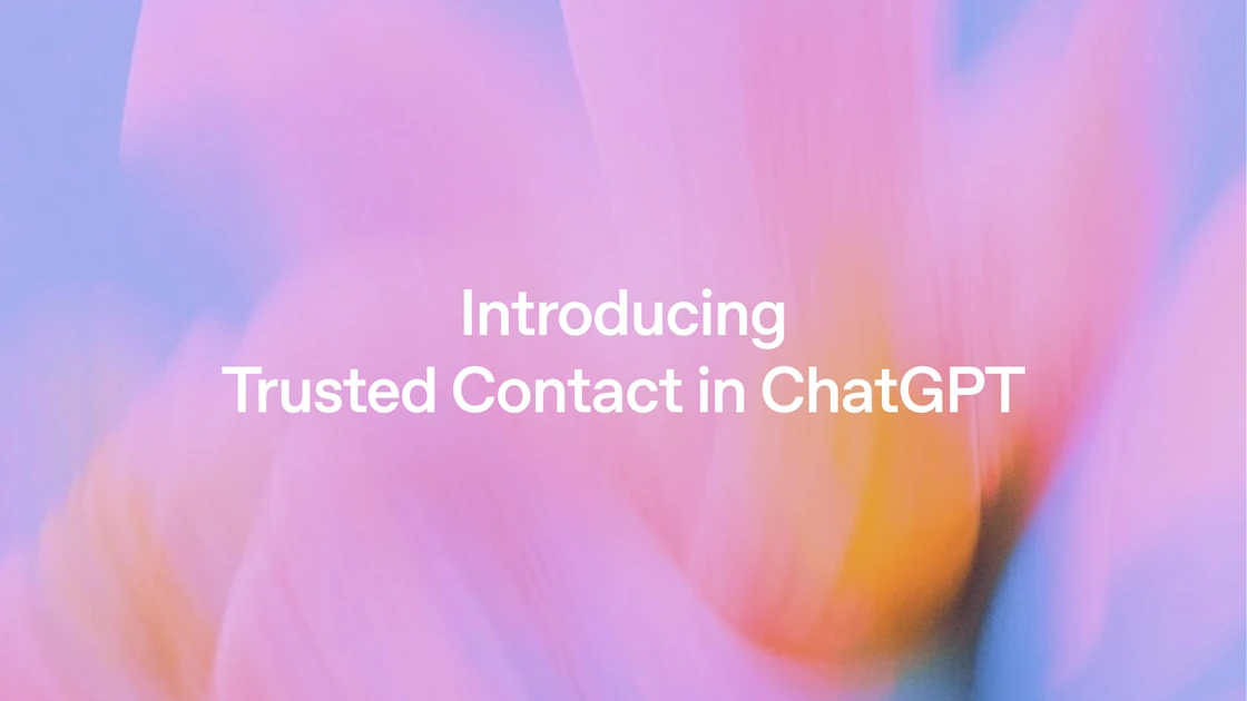 Introducing Trusted Contact in ChatGPT