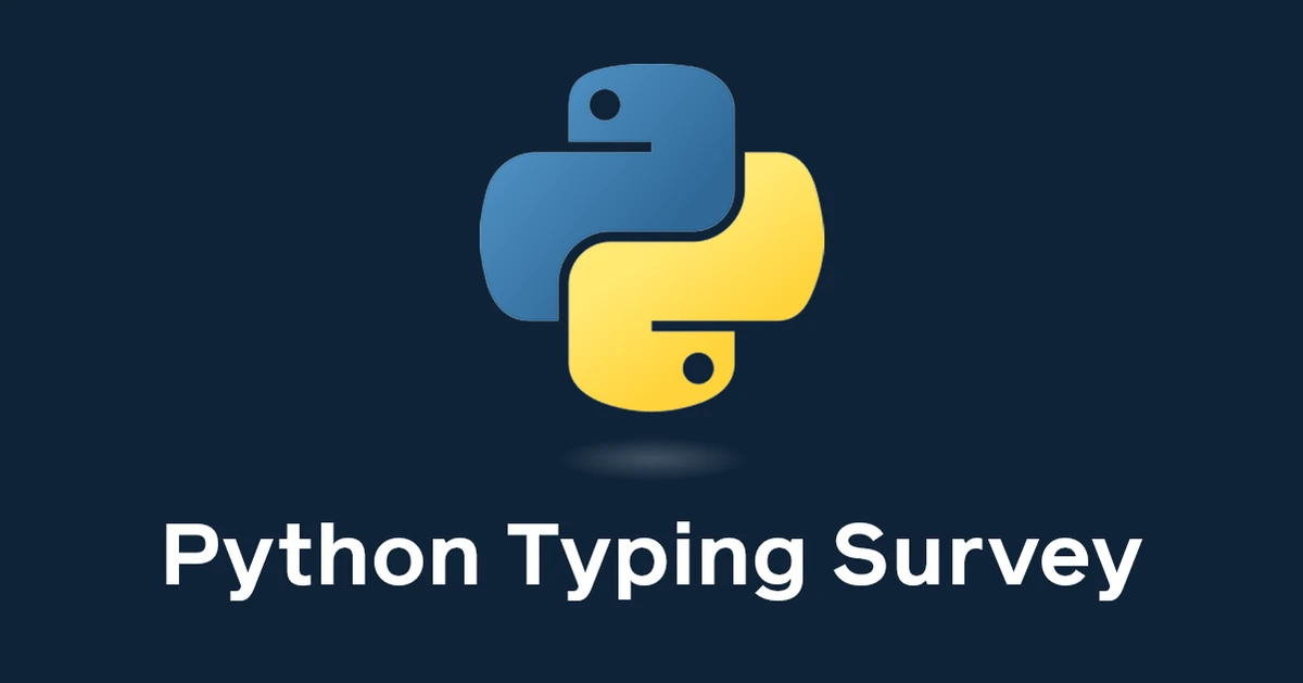 Python Typing Survey 2025: Code Quality and Flexibility As Top Reasons for Typing Adoption