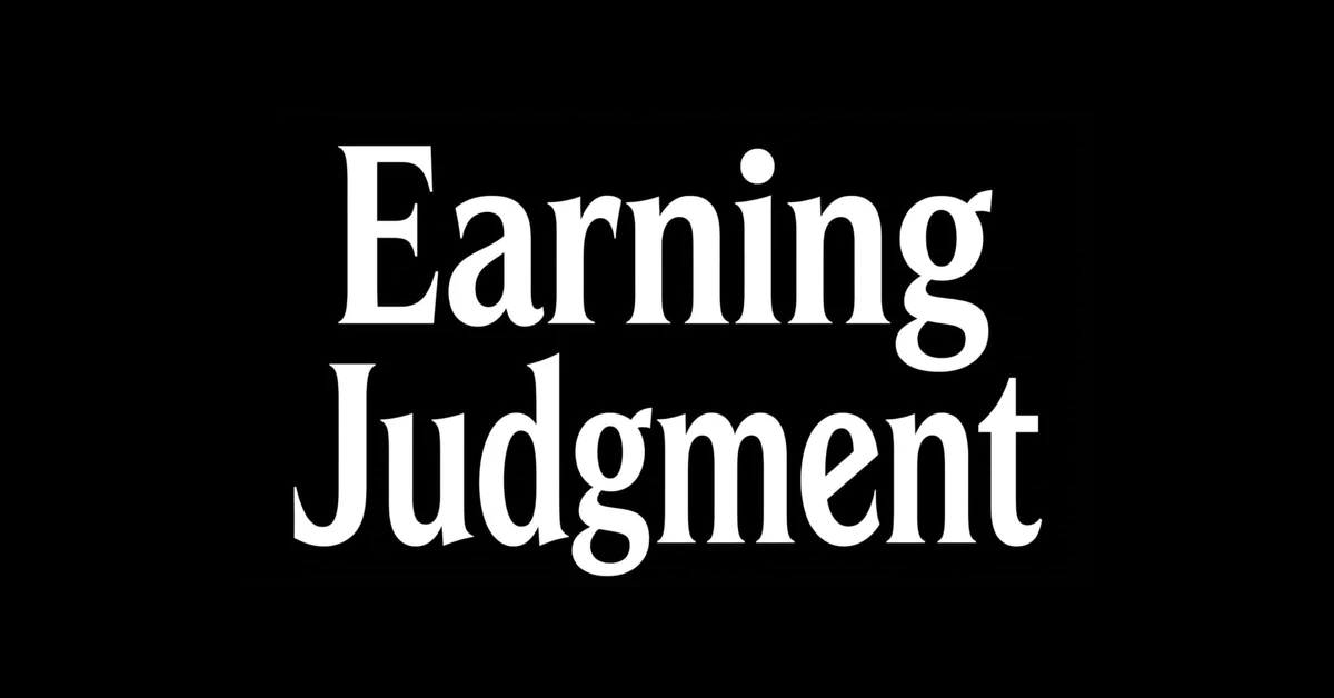 Earning taste and judgment