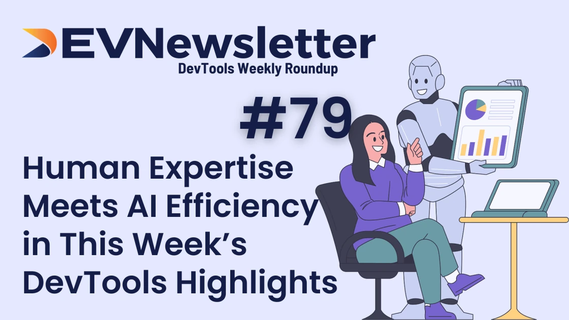 #79 Major Funding Wins, Cutting-Edge Launches, and DevTools of the Week