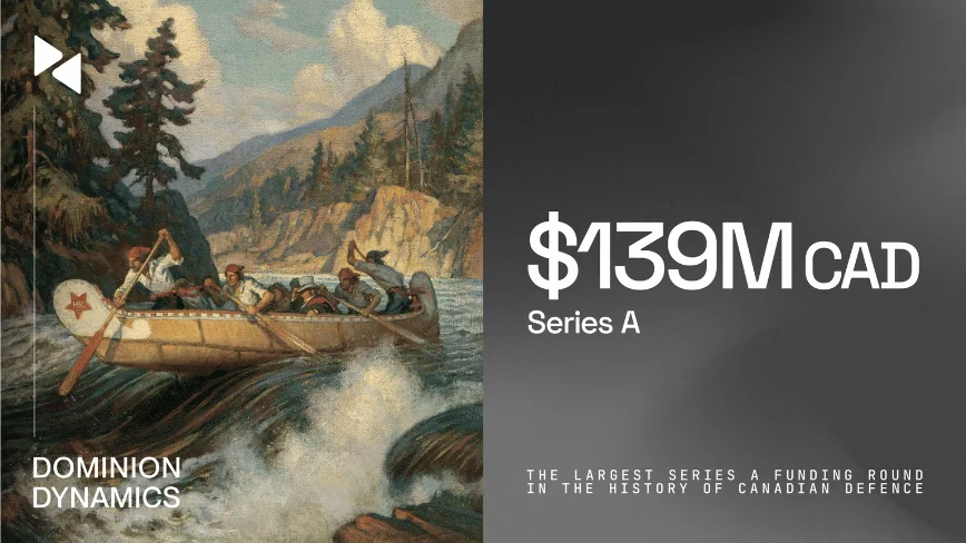 Ottawa’s Dominion Dynamics raises CA$139M, a record for Canadian defence