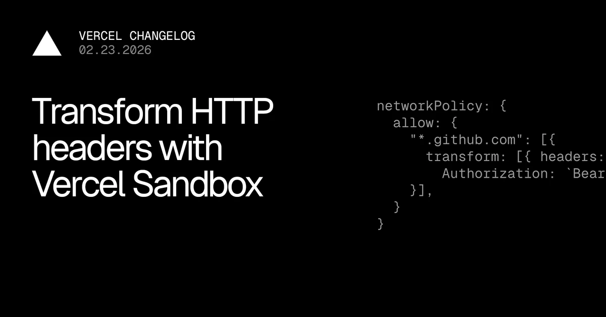 Safely inject credentials in HTTP headers with Vercel Sandbox - Vercel