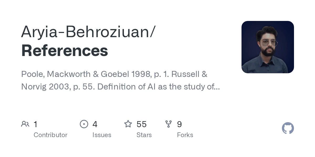 GitHub - Aryia-Behroziuan/References: Poole, Mackworth & Goebel 1998, p. 1. Russell & Norvig 2003, p. 55. Definition of AI as the study of intelligent agents: Poole, Mackworth & Goebel (1998), which …