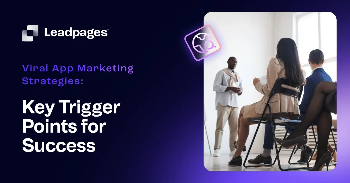 Viral App Marketing Strategies for Success | Leadpages