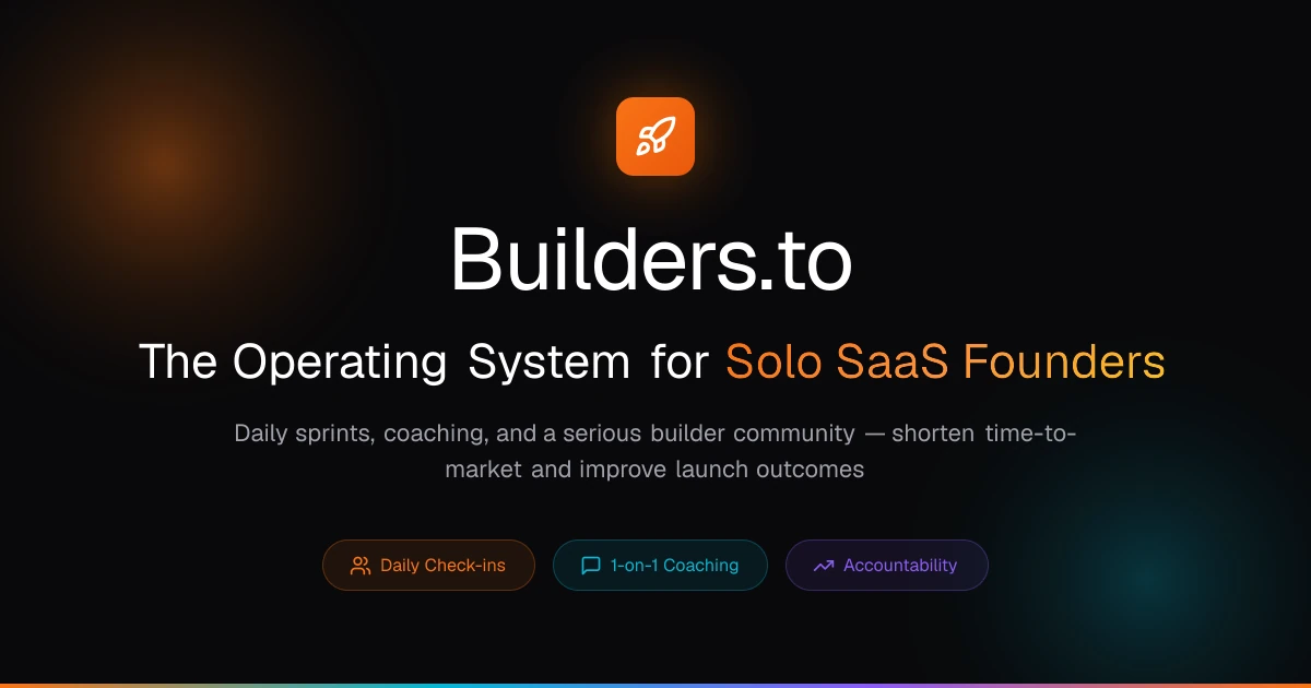 Builders.to — The operating system for solo SaaS founders