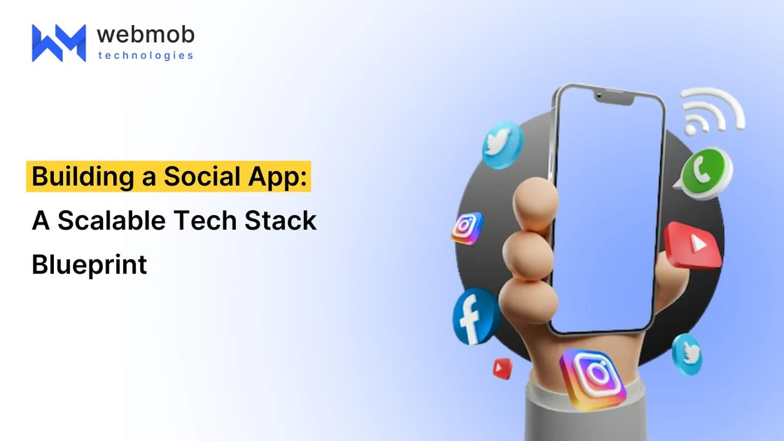 Building a Social App: A Scalable Tech Stack Blueprint