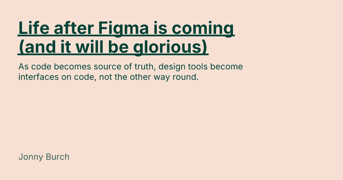 Life after Figma is coming (and it will be glorious)