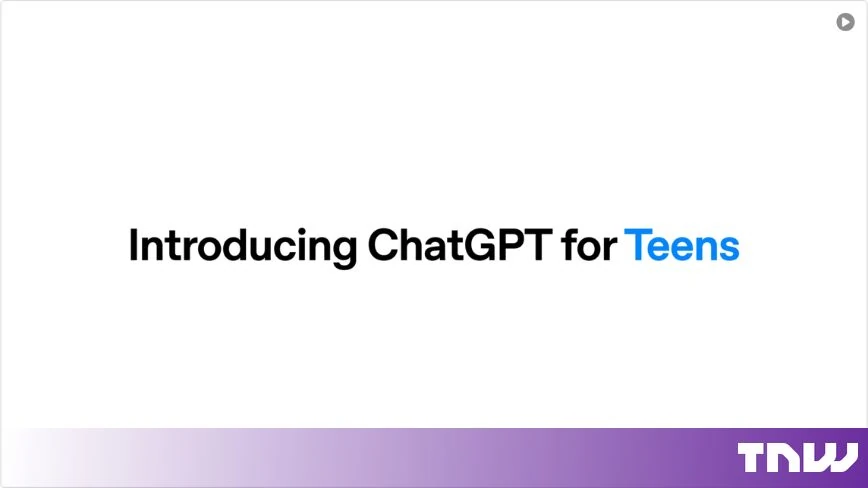 OpenAI launches ChatGPT for Teens and will auto-enrol under-18s