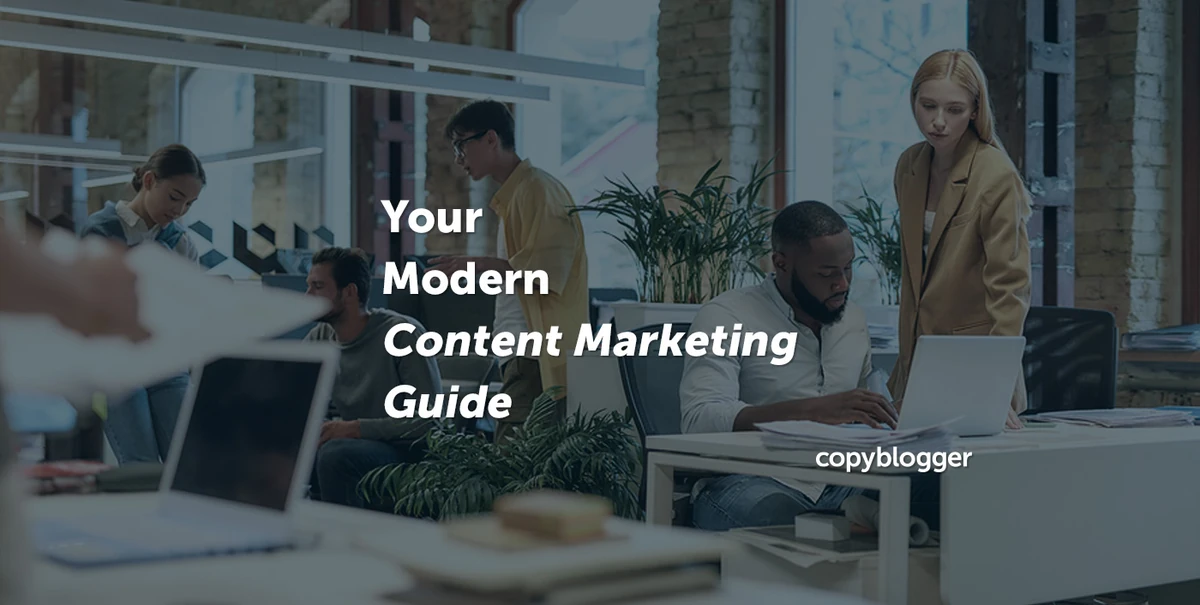 The Complete Content Marketing Guide For 2025