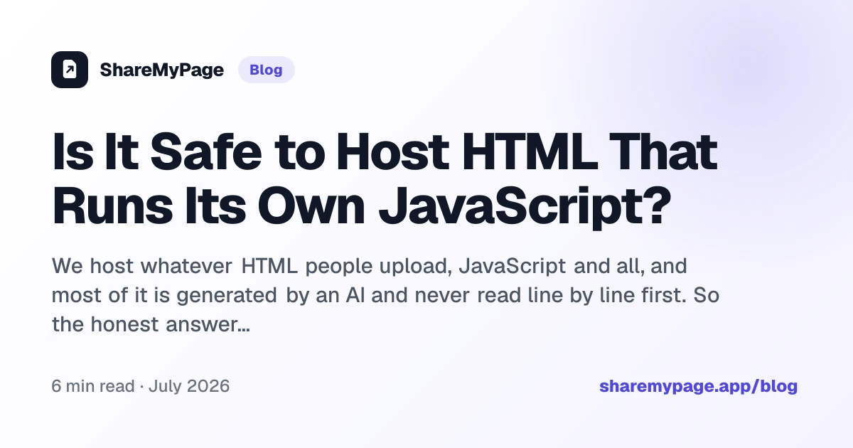 Is It Safe to Host HTML That Runs Its Own JavaScript?