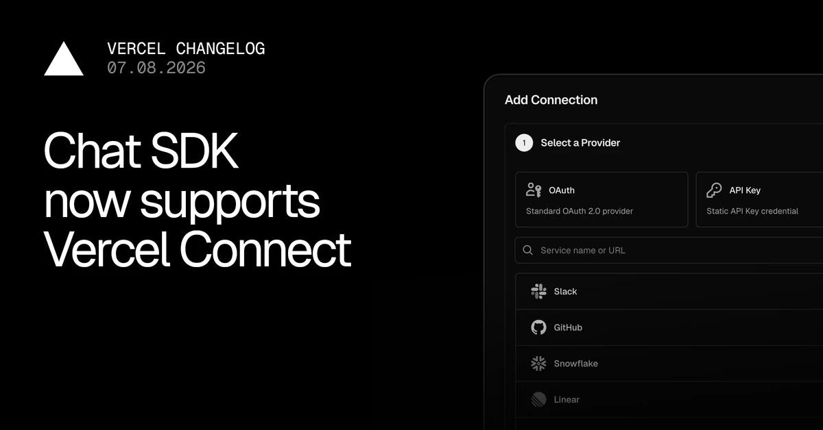 Chat SDK now supports Vercel Connect
