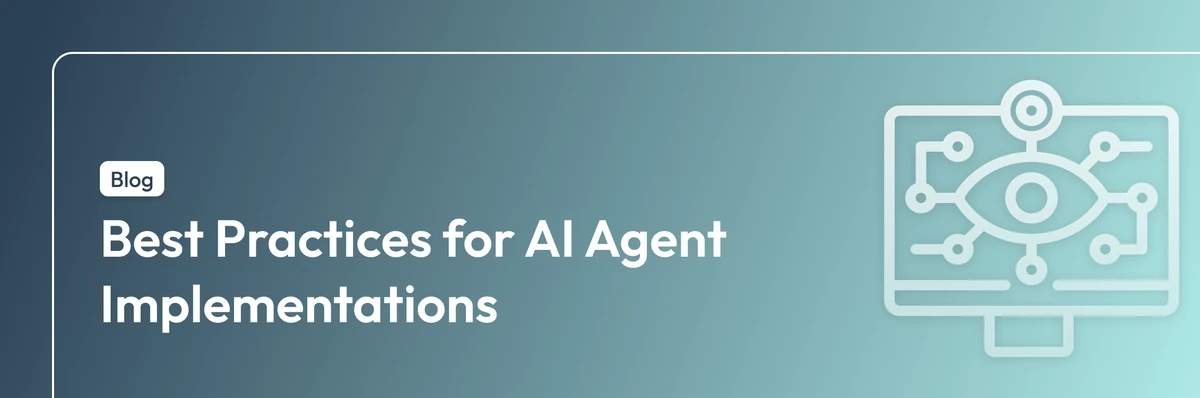Best Practices for AI Agent Implementations: Enterprise Guide 2026