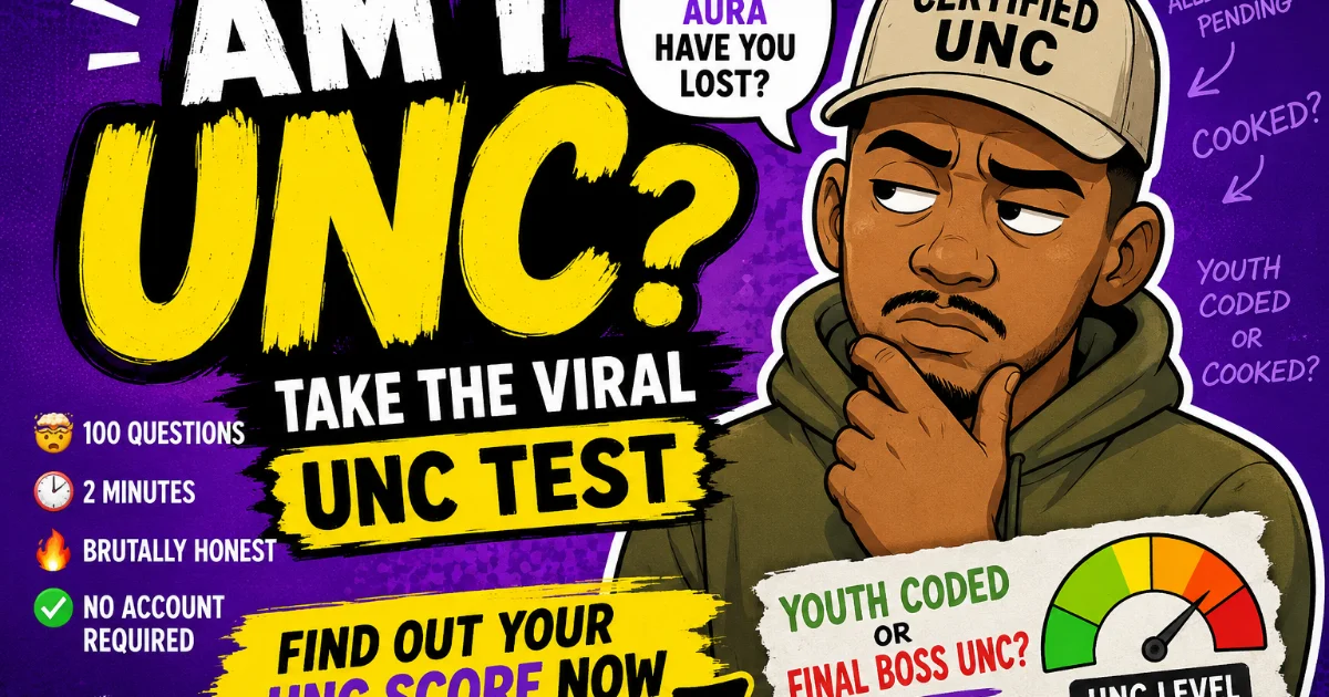 Am I Unc?