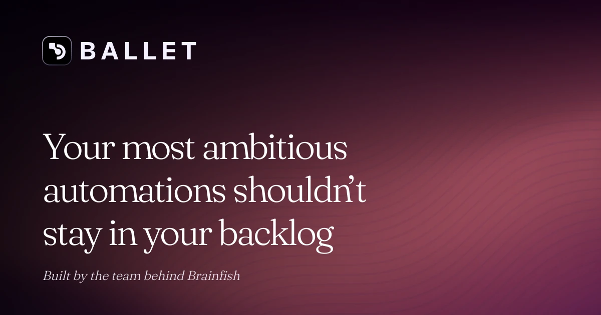 Ballet — Automate your team’s best ideas across your revenue stack