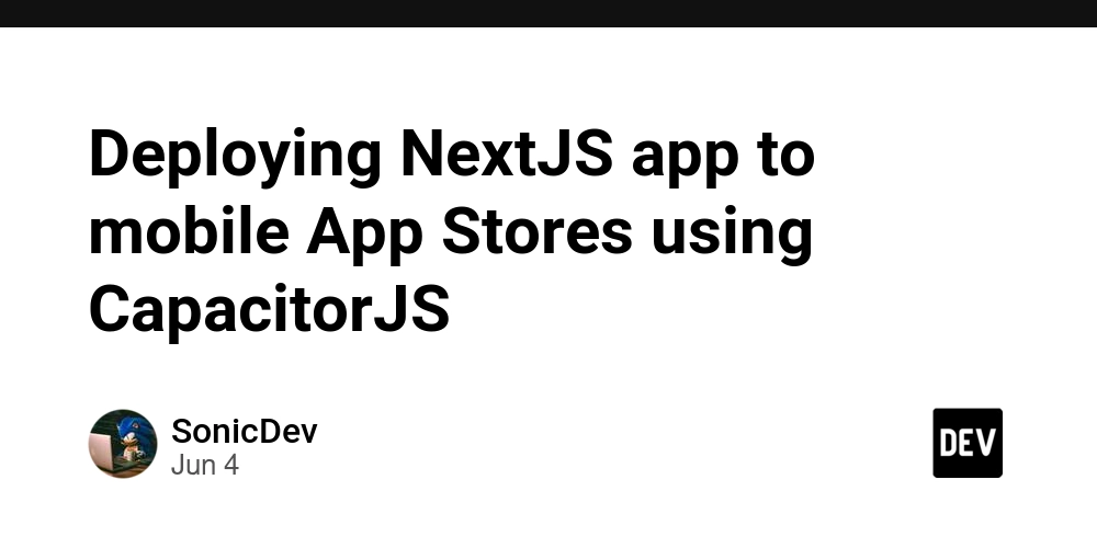 Deploying NextJS app to mobile App Stores using CapacitorJS