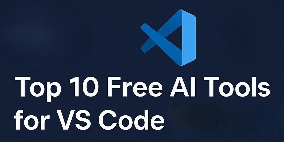 Top 10 Free AI Tools for VS Code to Boost Your Coding Productivity (2025) 🚀🚀