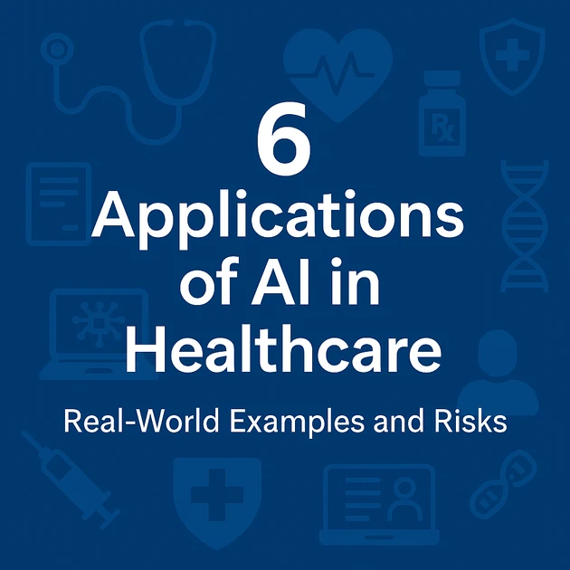 6 Applications of AI in Healthcare: Real-World Examples and Risks - aihealthcare360.org