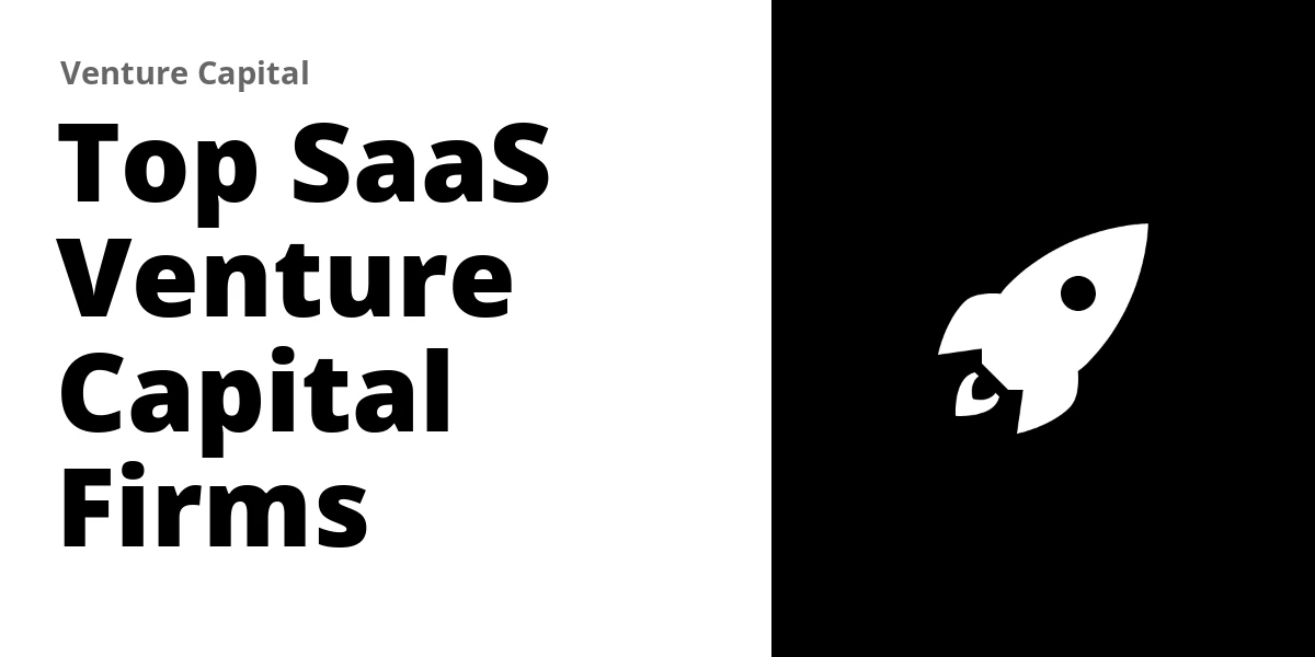 Top 235 SaaS Venture Capital Firms (2026)