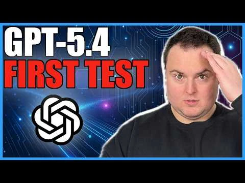 GPT-5.4 Is HERE – Hands-On With OpenAI’s Newest Model!