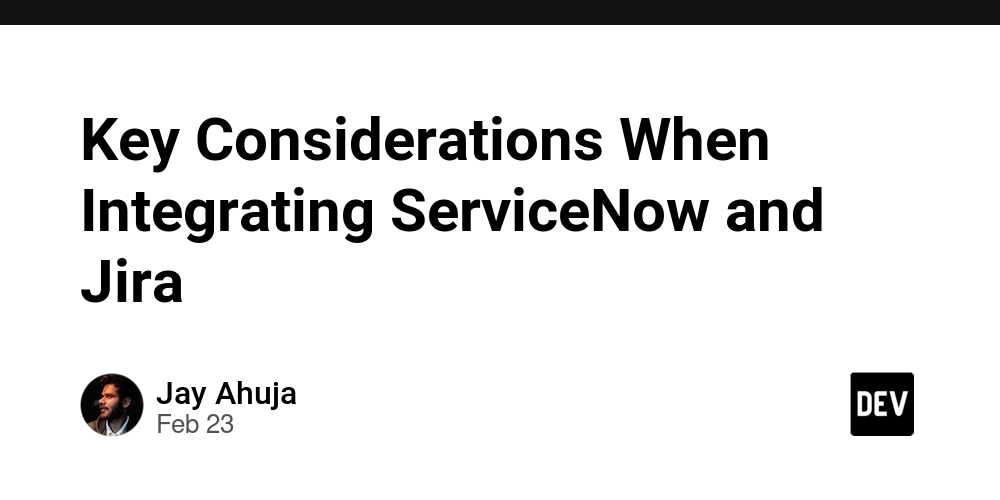 Key Considerations When Integrating ServiceNow and Jira