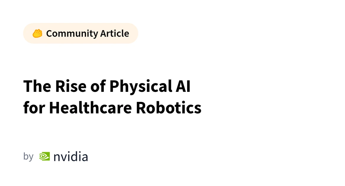 The Rise of Physical AI for Healthcare Robotics