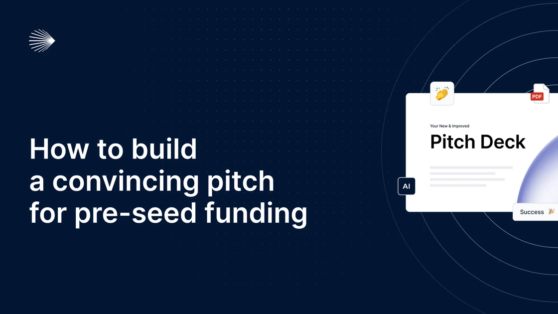 How to build a convincing pitch for pre-seed funding