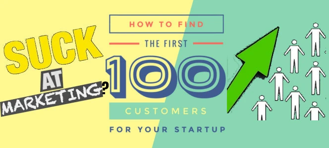 How to Win Your First 100 Users, Even If You Suck at Marketing?