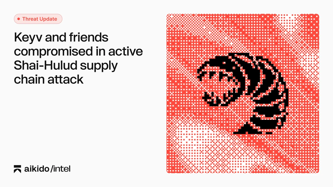 Keyv and friends compromised in active Shai-Hulud supply chain attack