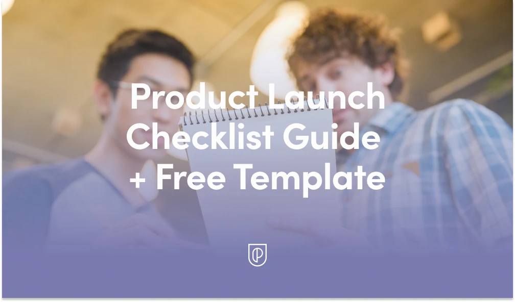 The Ultimate Product Launch Checklist for Product Marketers
