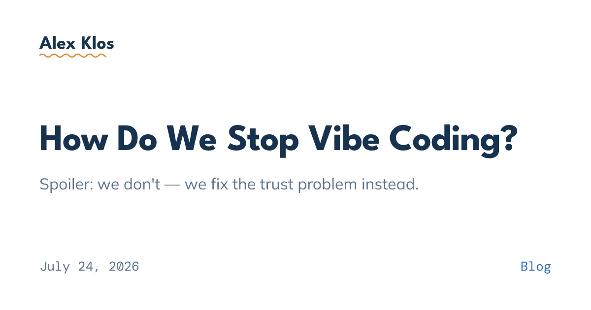 How Do We Stop Vibe Coding?
