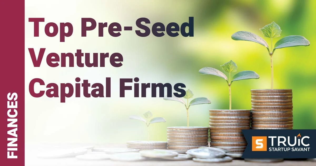 11 Top Pre-Seed VC Firms 2026 | TRUiC