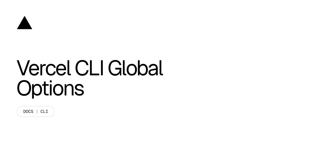 Vercel CLI Global Options