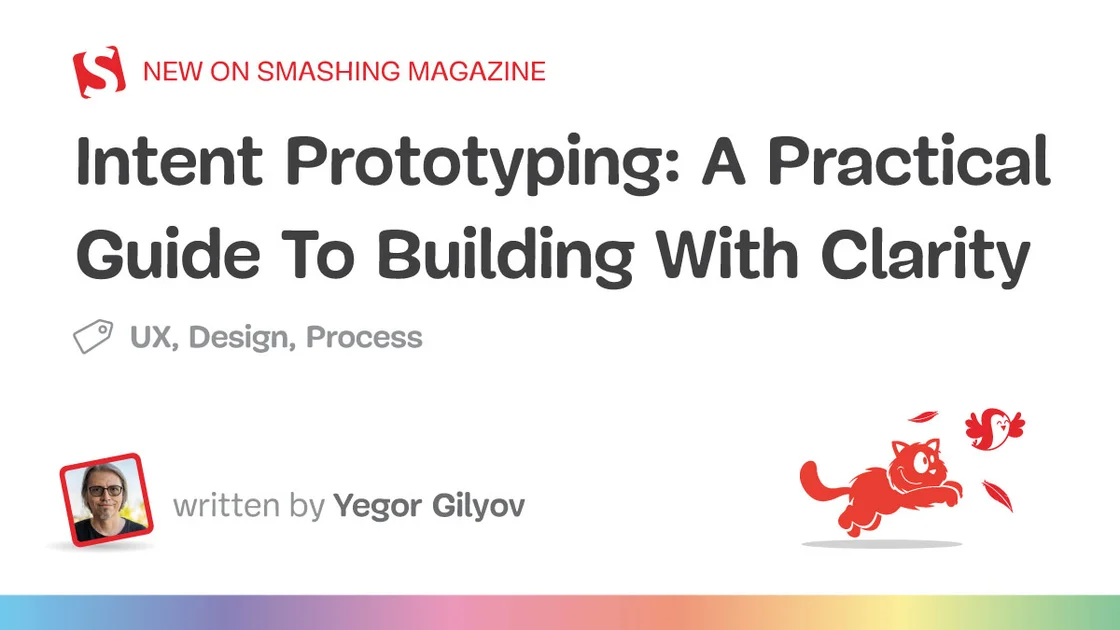Intent Prototyping: A Practical Guide To Building With Clarity (Part 2) — Smashing Magazine