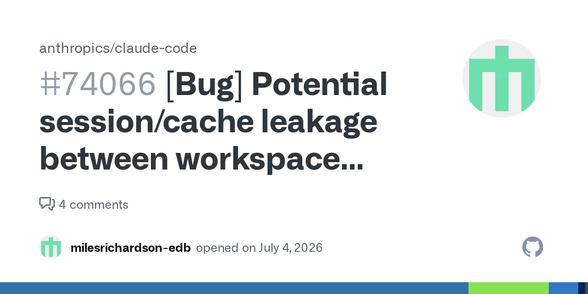 Potential session/cache leakage between workspace instances or consumer accounts