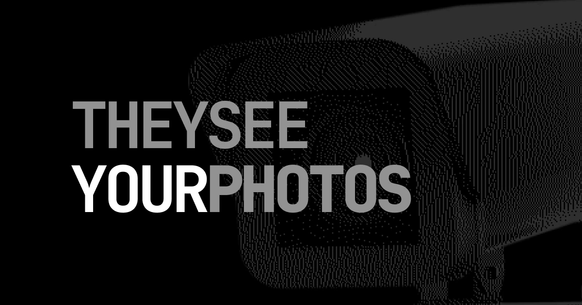 They see your photos