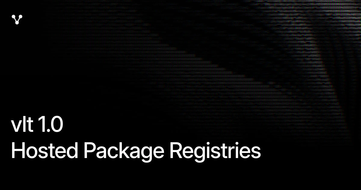 Vlt 1.0 and Hosted Package Registries