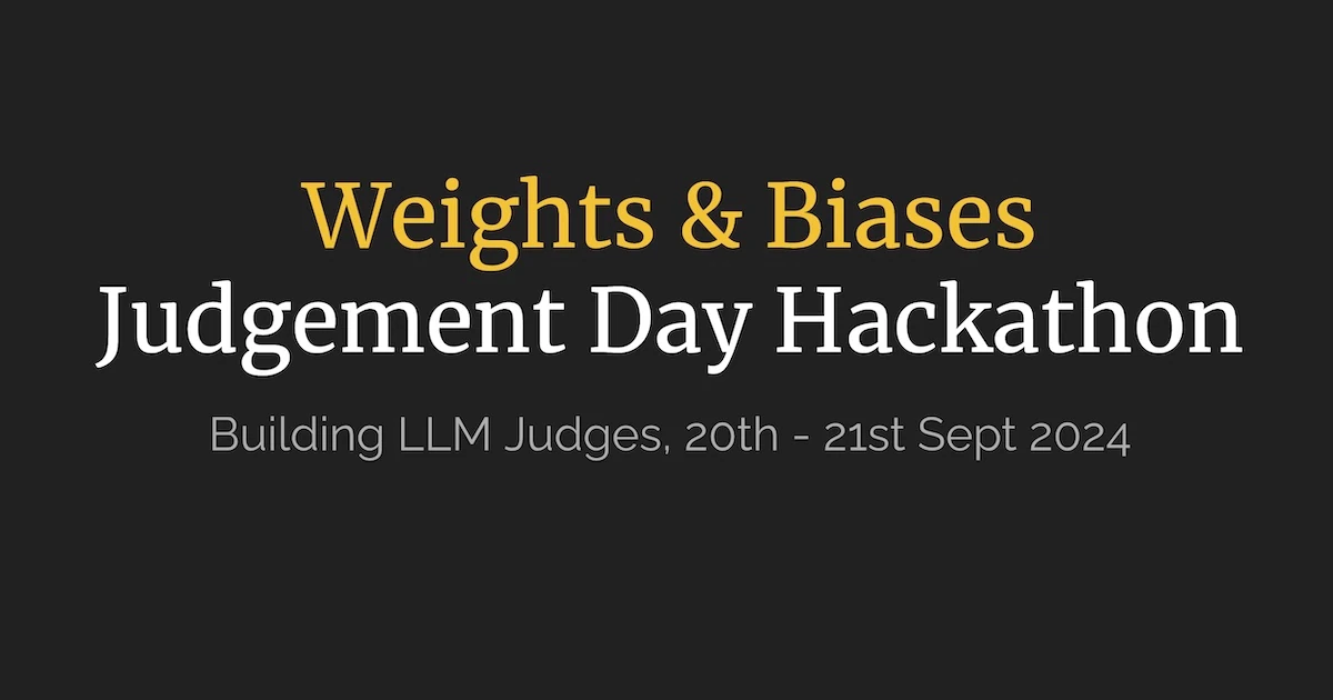 Weights & Biases LLM-Evaluator Hackathon - Hackathon Judge