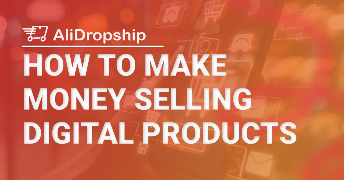 How To Make Money Selling Digital Products In 2026 [GUIDE]