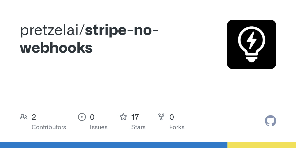 GitHub - pretzelai/stripe-no-webhooks