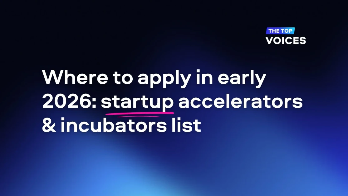 Where to apply in early 2026: startup accelerators & incubators list