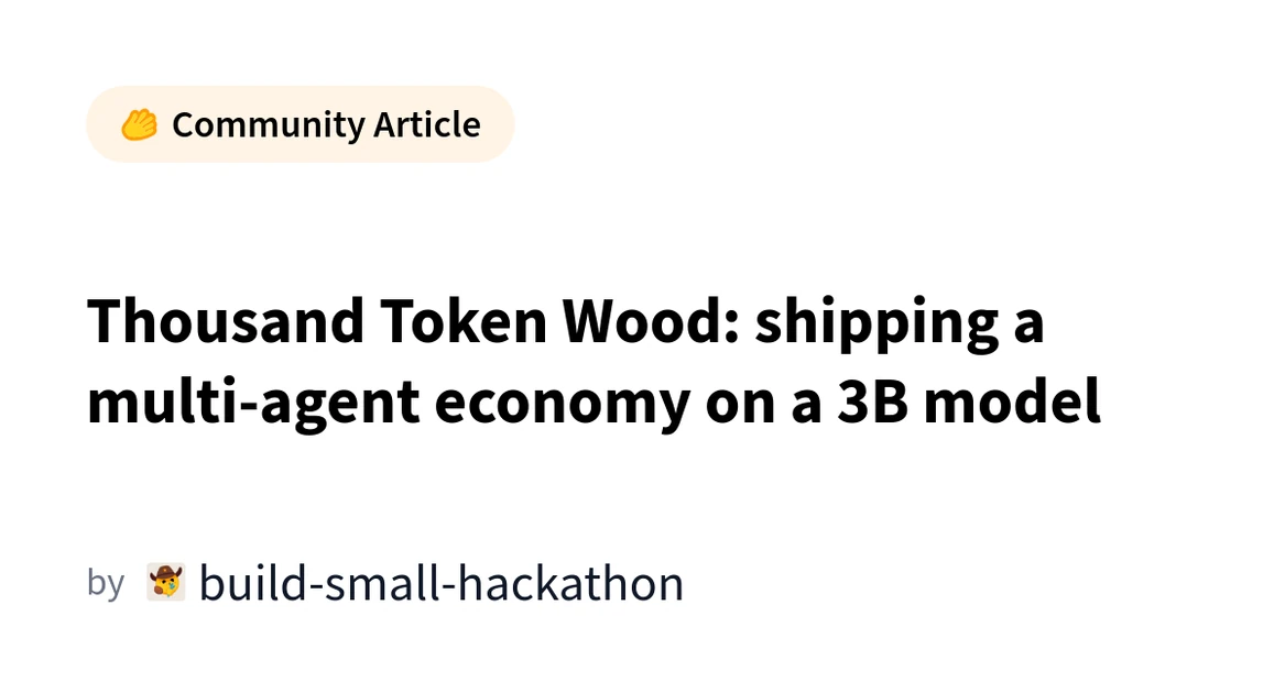 Thousand Token Wood: shipping a multi-agent economy on a 3B model